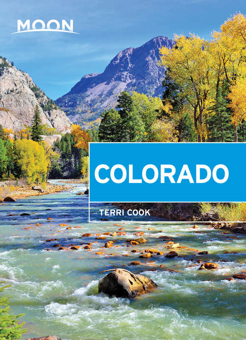 Book cover of Moon Colorado (Travel Guide)
