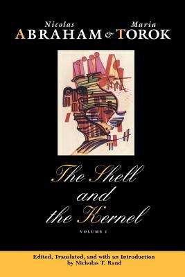 Book cover of The Shell and the Kernel: Renewals of Psychoanalysis, Volume 1