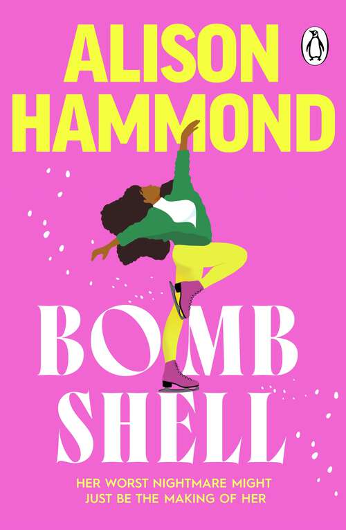 Book cover of Bombshell: The funny and empowering debut romcom from the much-loved TV presenter