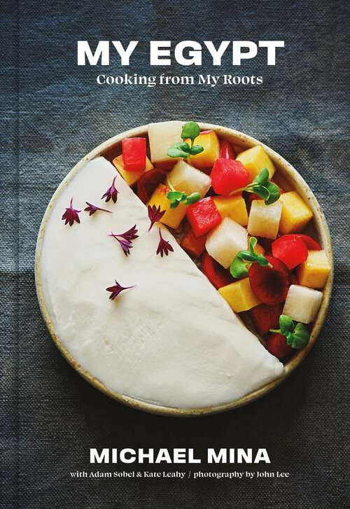 Book cover of My Egypt: Cooking from My Roots (A Cookbook)