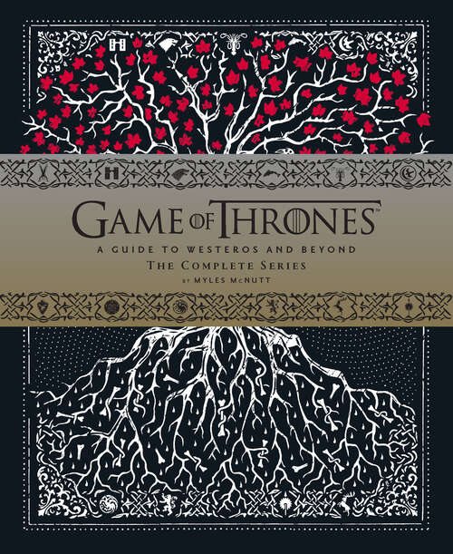 Book cover of Game of Thrones: The Complete Series (Game Of Thrones X Chronicle Bks.)