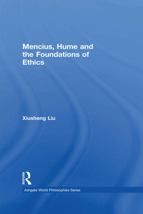 Book cover of Mencius, Hume and the Foundations of Ethics (Ashgate World Philosophies Series)