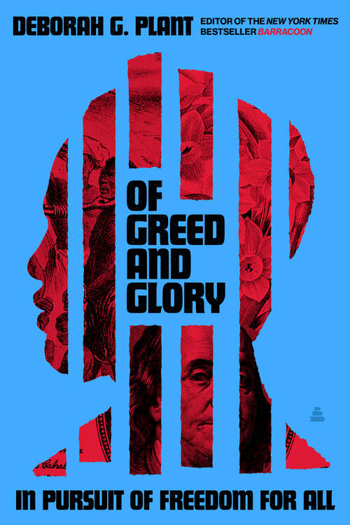 Book cover of Of Greed and Glory: In Pursuit of Freedom for All