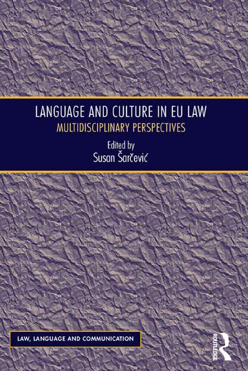 Book cover of Language and Culture in EU Law: Multidisciplinary Perspectives (Law, Language and Communication)