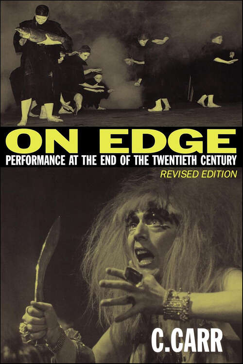 Book cover of On Edge: Performance at the End of the Twentieth Century (Revised ed.)