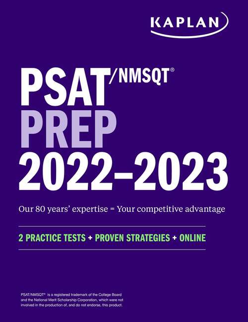 Book cover of PSAT/NMSQT Prep 2022 – 2023: 2 Practice Tests + Proven Strategies + Online (Kaplan Test Prep)