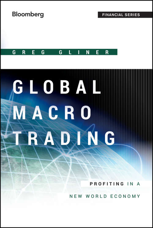 Book cover of Global Macro Trading: Profiting in a New World Economy (Bloomberg Financial #567)