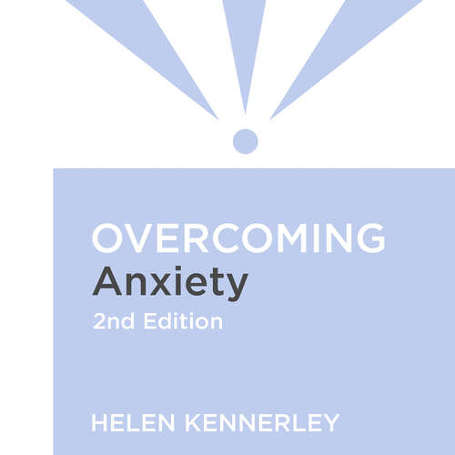 Book cover of Overcoming Anxiety, 2nd Edition: A self-help guide using cognitive behavioural techniques (Overcoming Books)