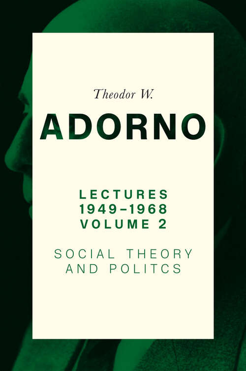 Book cover of Lectures 1949-1968, Volume 2: Social Theory and Politics