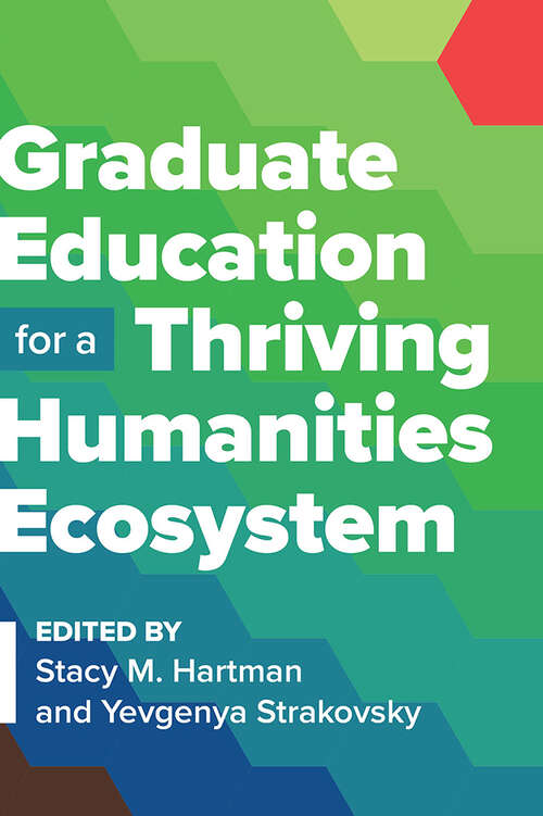 Book cover of Graduate Education for a Thriving Humanities Ecosystem