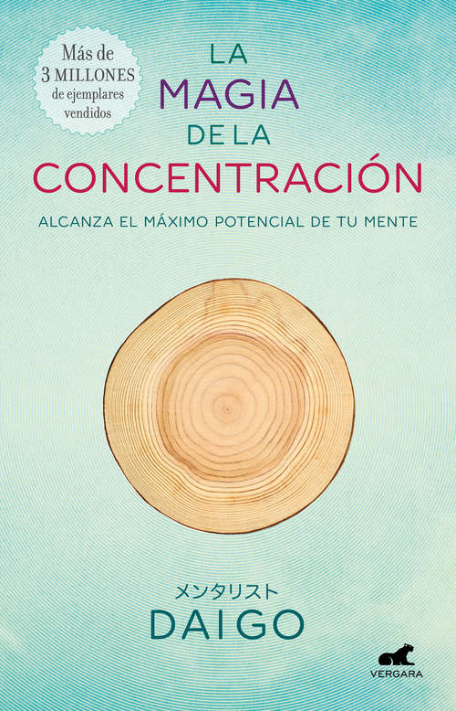 Book cover of La magia de la concentración: Alcanza el máximo potencial de tu mente