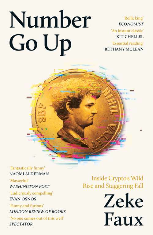 Book cover of Number Go Up: Inside Crypto’s Wild Rise and Staggering Fall