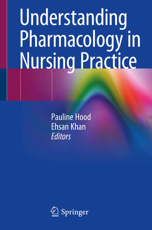 Book cover of Understanding Pharmacology in Nursing Practice (1st ed. 2020)