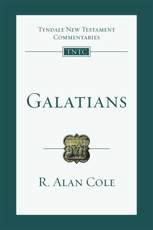 Book cover of Galatians: An Introduction and Commentary (2) (Tyndale New Testament Commentaries: Volume 9)