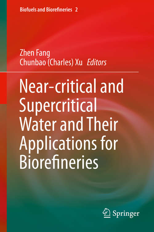 Book cover of Near-critical and Supercritical Water and Their Applications for Biorefineries