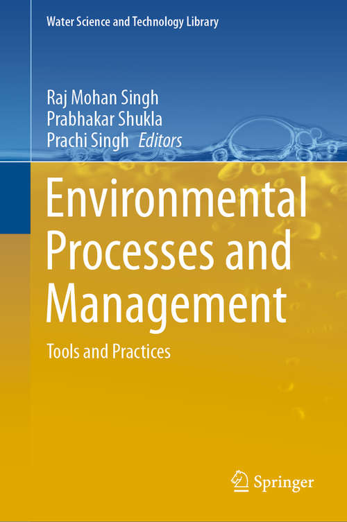 Book cover of Environmental Processes and Management: Tools and Practices (1st ed. 2020) (Water Science and Technology Library #91)