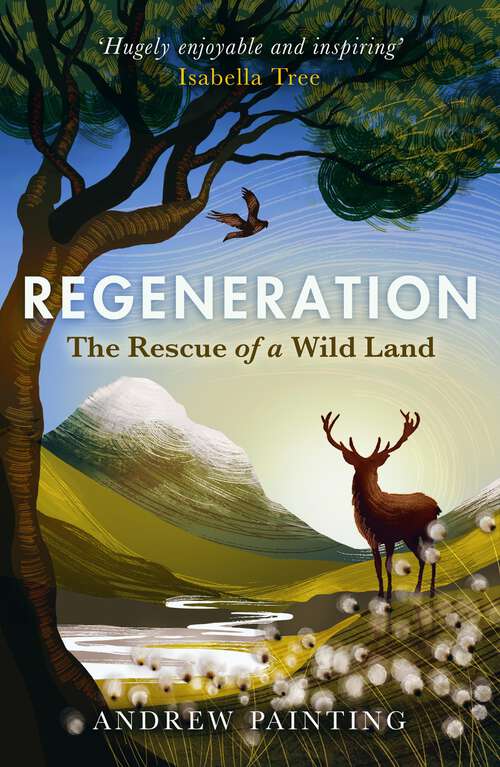 Book cover of Regeneration: The Rescue of a Wild Land