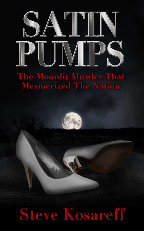 Book cover of Satin Pumps: The Moonlit Murder That Mesmerized The Nation