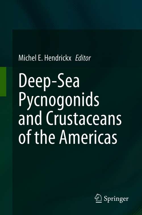 Book cover of Deep-Sea Pycnogonids and Crustaceans of the Americas (1st ed. 2020)