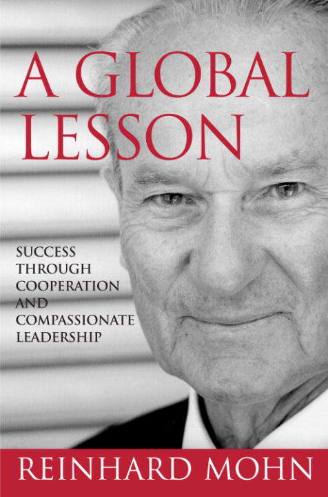 Book cover of A Global Lesson: Success Through Cooperation and Compassionate Leadership