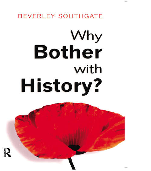 Book cover of Why Bother with History?: Ancient, Modern and Postmodern Motivations