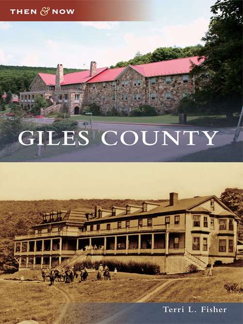 Book cover of Giles County (Then and Now)