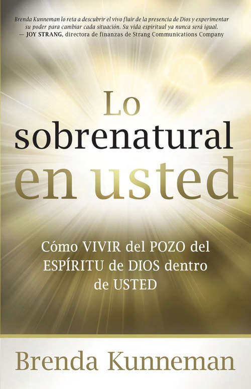 Book cover of Lo sobrenatural en usted: Cómo vivir del pozo del Espíritu de Dios dentro de usted