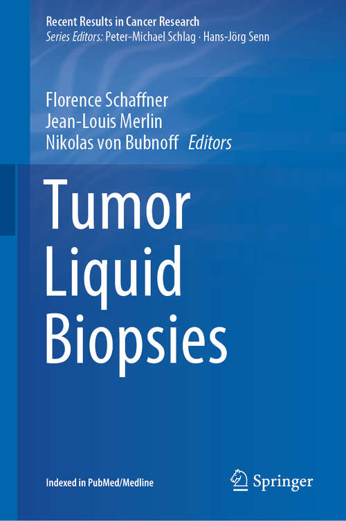 Book cover of Tumor Liquid Biopsies (1st ed. 2020) (Recent Results in Cancer Research #215)