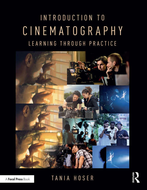 Book cover of Introduction to Cinematography: Learning Through Practice