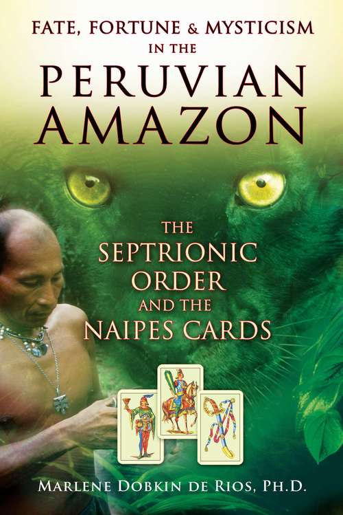 Book cover of Fate, Fortune, and Mysticism in the Peruvian Amazon: The Septrionic Order and the Naipes Cards