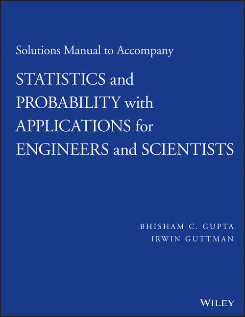 Book cover of Solutions Manual to Accompany Statistics and Probability with Applications for Engineers and Scientists
