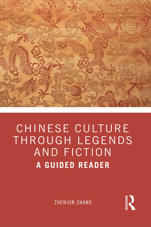 Book cover of Chinese Culture Through Legends and Fiction: A Guided Reader (1)