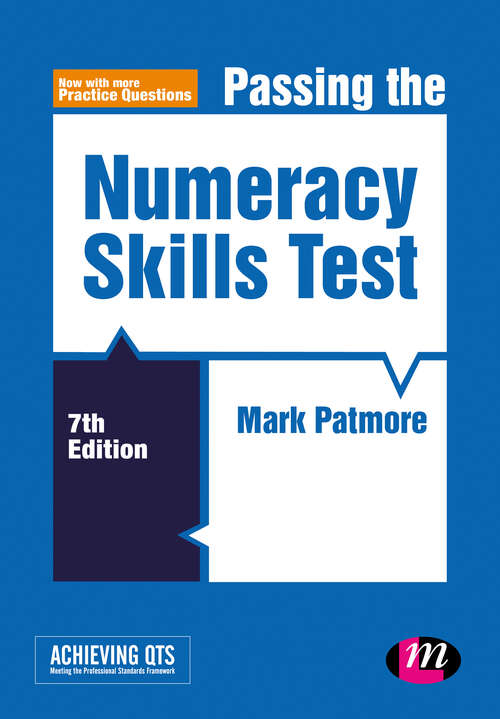 Book cover of Passing the Numeracy Skills Test: Revised Fifth Edition (Seventh Edition (Revised and Updated Edition)) (Achieving QTS Series)