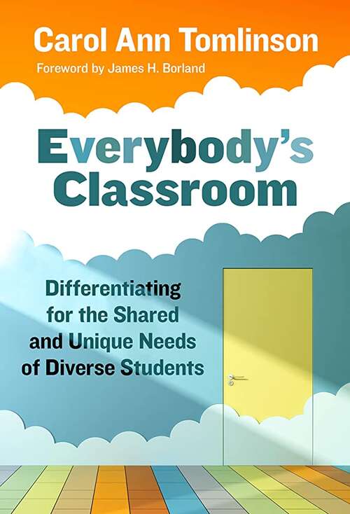 Book cover of Everybody's Classroom: Differentiating for the Shared and Unique Needs of Diverse Students