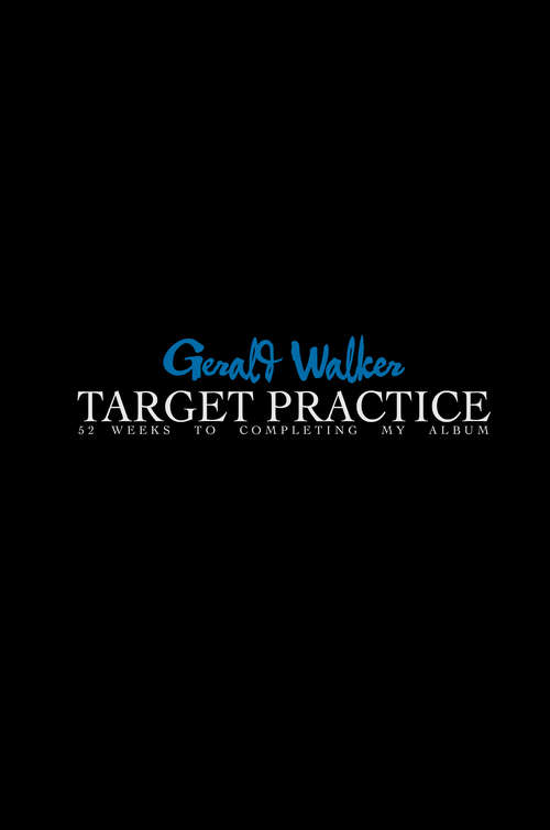 Book cover of TARGET Practice: 52 Weeks to Completing My Album