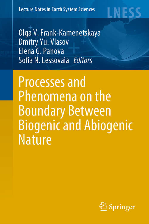 Book cover of Processes and Phenomena on the Boundary Between Biogenic and Abiogenic Nature (1st ed. 2020) (Lecture Notes in Earth System Sciences)