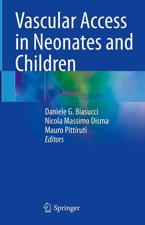 Book cover of Vascular Access in Neonates and Children (1st ed. 2022)