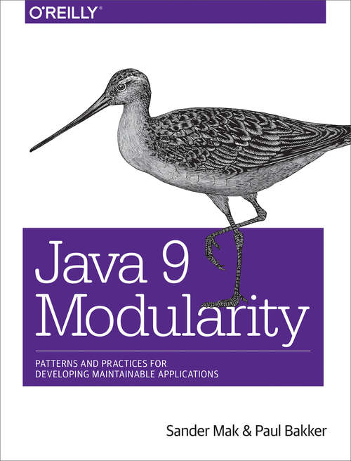 Book cover of Java 9 Modularity: Patterns and Practices for Developing Maintainable Applications