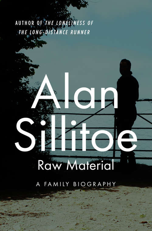 Book cover of Raw Material: A Family Biography