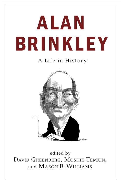 Book cover of Alan Brinkley: A Life in History