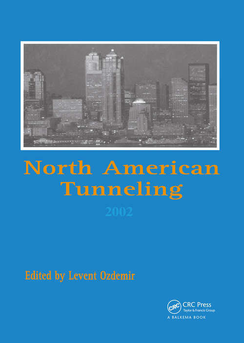 Book cover of North American Tunneling 2002: Proceedings of the NAT Conference, Seattle, 18-22 May 2002