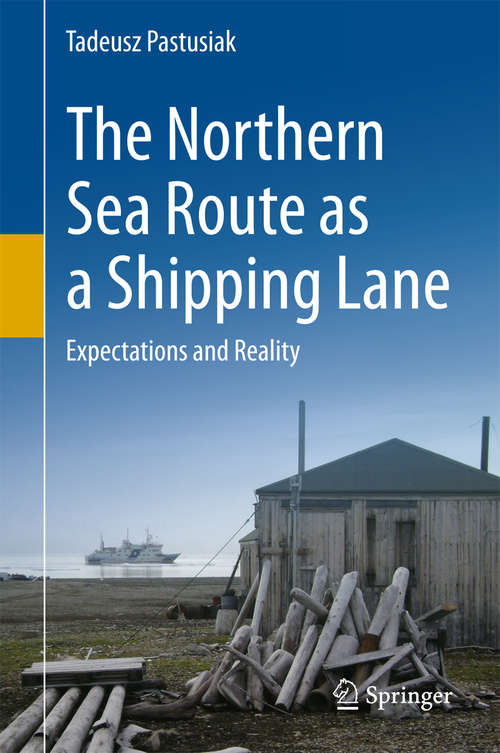 Book cover of The Northern Sea Route as a Shipping Lane