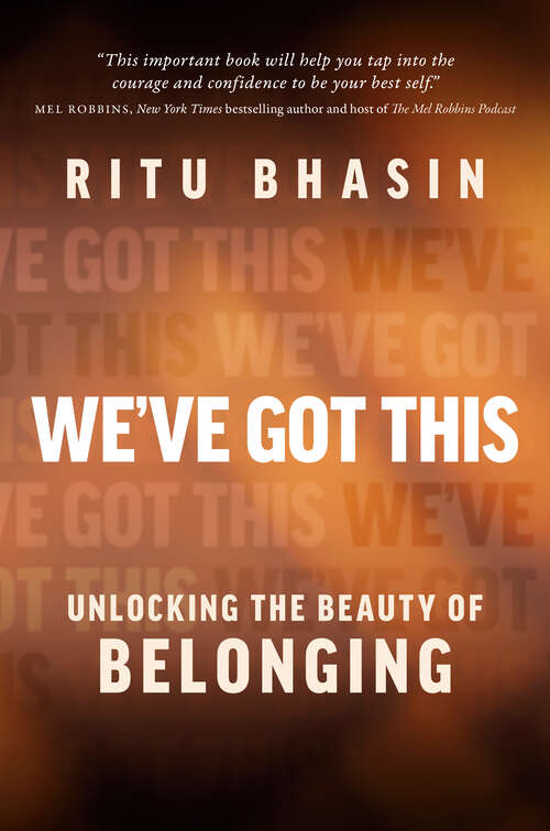 Book cover of We've Got This: Unlocking the Beauty of Belonging