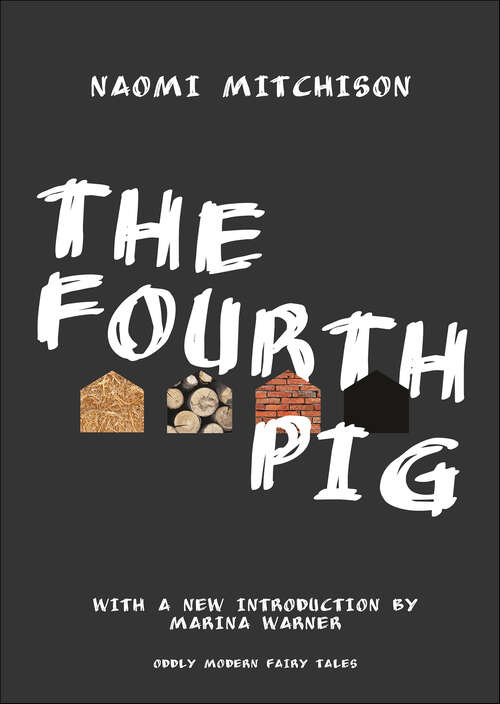 Book cover of The Fourth Pig (Oddly Modern Fairy Tales #1)