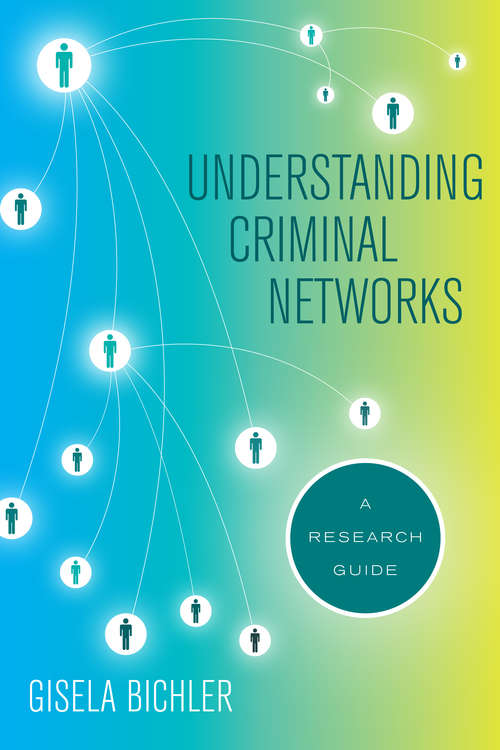 Book cover of Understanding Criminal Networks: A Research Guide