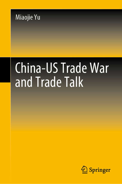 Book cover of China-US Trade War and Trade Talk (1st ed. 2020)