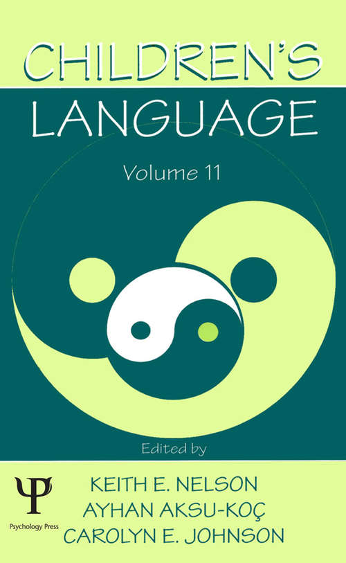 Book cover of Children's Language: Volume 11: Interactional Contributions To Language Development (Children's Language Ser.)