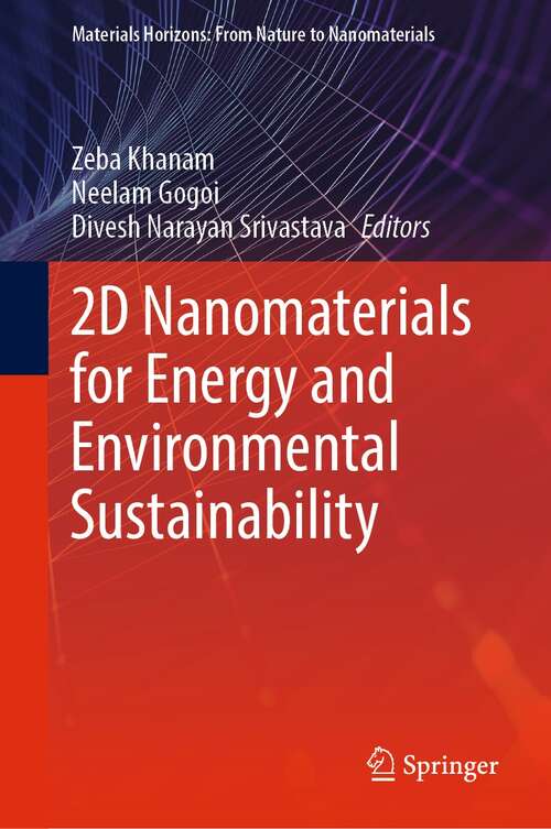 Book cover of 2D Nanomaterials for Energy and Environmental Sustainability (1st ed. 2022) (Materials Horizons: From Nature to Nanomaterials)