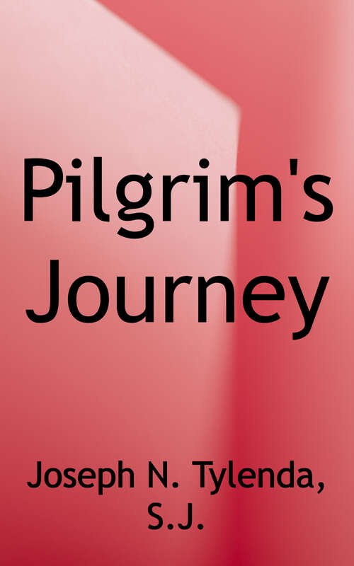 Book cover of A Pilgrim's Journey: The Autobiography of Ignatius of Loyola