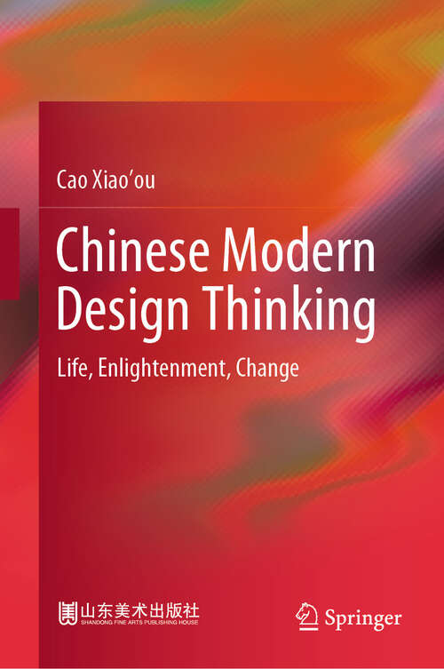 Book cover of Chinese Modern Design Thinking: Life, Enlightenment, Change